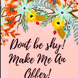 Don't be shy 😁 Make me an offer!